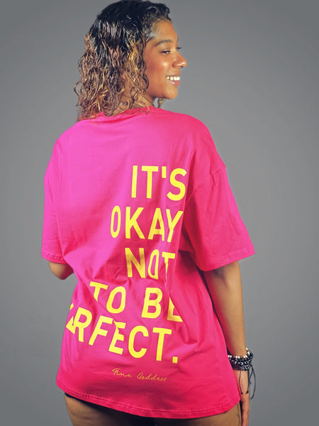 True Goddess Oversized Tee (It’s Ok Not To Be Perfect, I Am Enough)