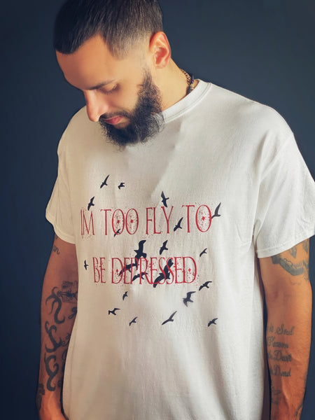 I’m too fly to be depressed graphic tee