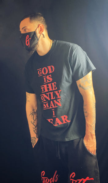 GOD IS THE ONLY MAN I FEAR Graphic Tee