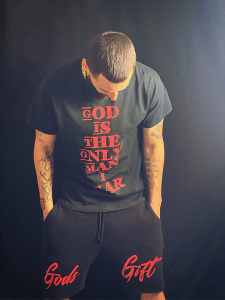 GOD IS THE ONLY MAN I FEAR Graphic Tee